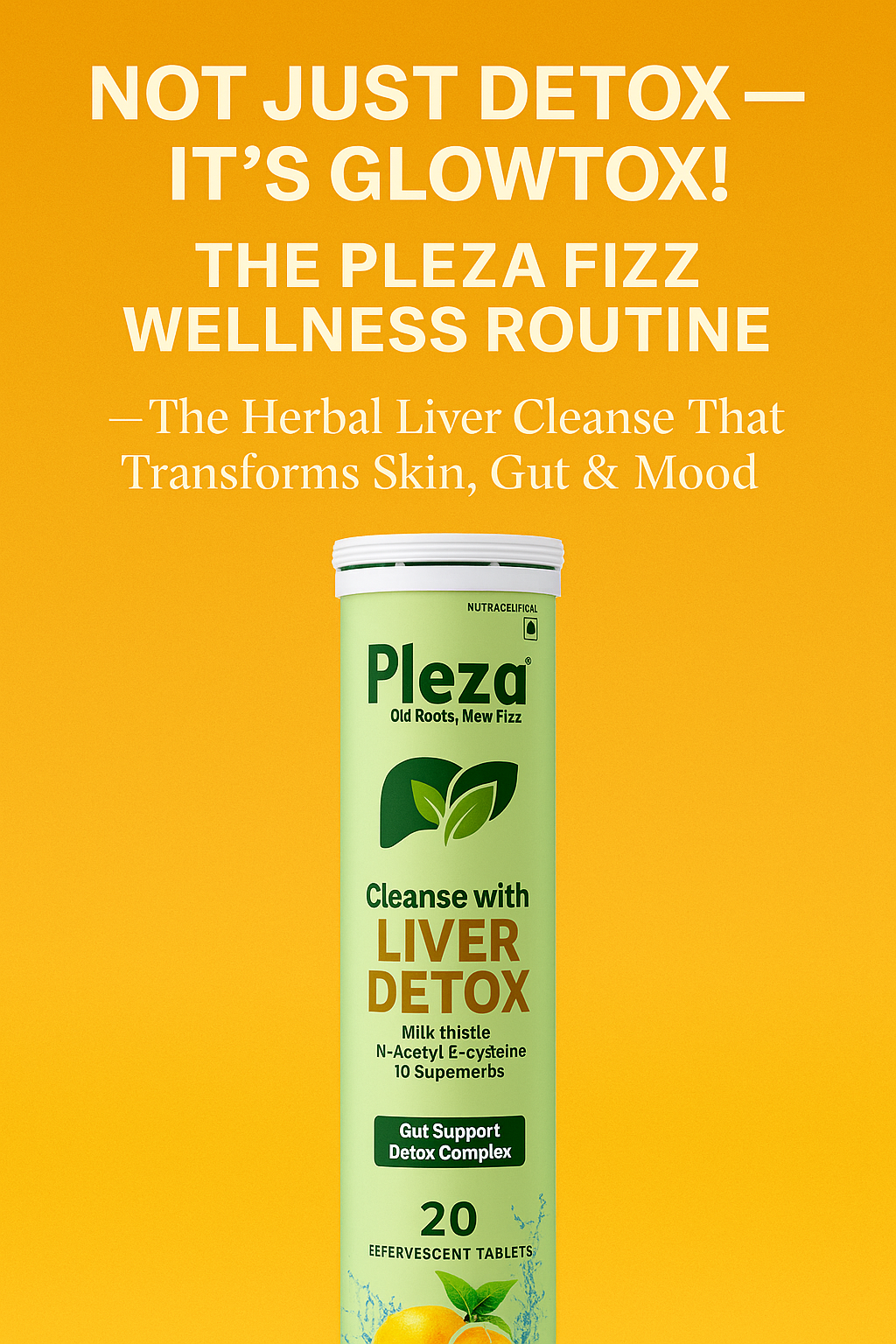 Not Just Detox — It's Glowtox! The Pleza Fizz Wellness Routine — The Herbal Liver Cleanse That Transforms Skin, Gut & Mood